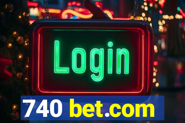 740 bet.com